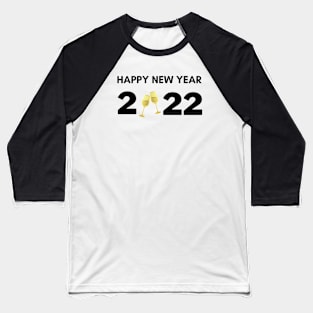 happy new year 2022 Baseball T-Shirt